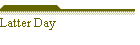 Latter Day
