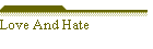 Love And Hate