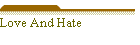Love And Hate