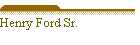 Henry Ford Sr.