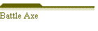 Battle Axe