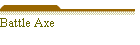 Battle Axe