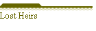 Lost Heirs