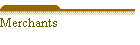 Merchants
