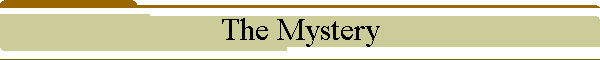 The Mystery