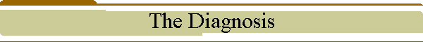 The Diagnosis