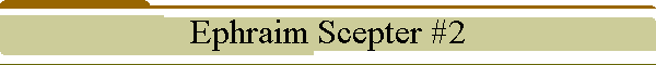Ephraim Scepter #2