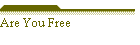 Are You Free