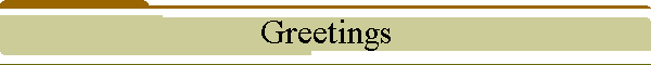 Greetings