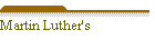 Martin Luther's