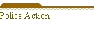 Police Action