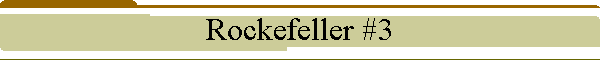 Rockefeller #3