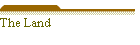 The Land