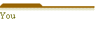You