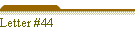 Letter #44
