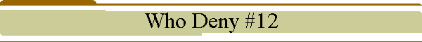 Who Deny #12