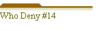 Who Deny #14