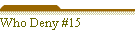Who Deny #15
