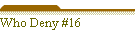 Who Deny #16