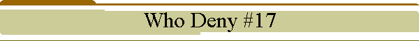Who Deny #17