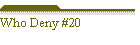 Who Deny #20