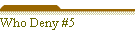 Who Deny #5