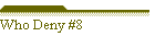 Who Deny #8