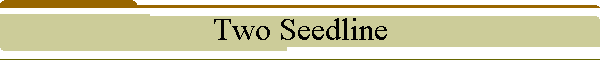Two Seedline